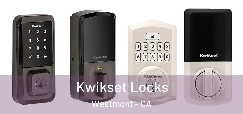  Kwikset Locks Westmont - CA